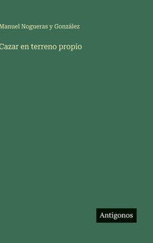 Hardcover Cazar en terreno propio [Spanish] Book