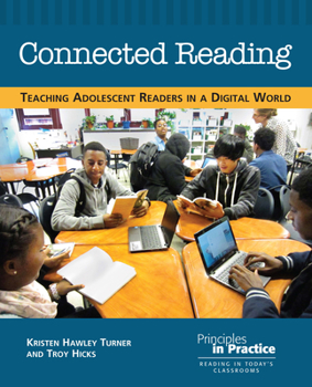 Paperback Connected Reading: Teaching Adolescent Readers in a Digital World Book