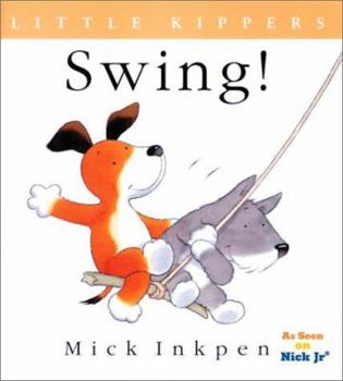 Little Kipper Swing! (Kipper) - Book  of the Kipper the Dog