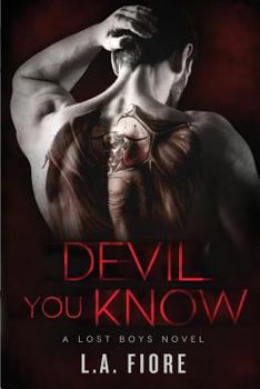 Devil You Know - Book #1 of the Lost Boys