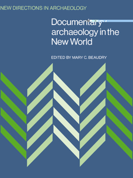 Paperback Documentary Archaeology in the New World Book