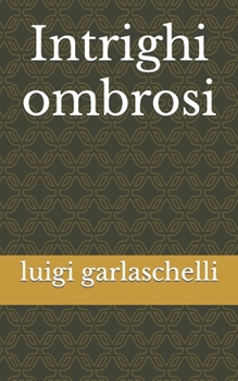 Paperback Intrighi ombrosi [Italian] Book