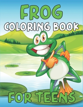Paperback Frog Coloring Book for Teens: 40 Frog Pattern Coloring Pages - Delightful & Decorative Collection! Book