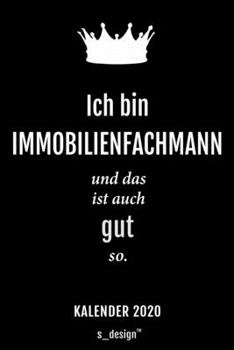 Kalender 2020 für Immobilienfachmänner / Immobilienfachmann / Immobilienfachfrau: Wochenplaner / Tagebuch / Journal für das ganze Jahr: Platz für ... Erinnerungen und Sprüche (German Edition)