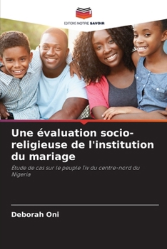 Paperback Une évaluation socio-religieuse de l'institution du mariage [French] Book