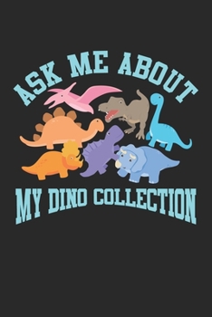 Ask me about my Dino Collection: Dino Kollektion Dinosaurier Fächer Reptilien Leidenschaft Notizbuch liniert DIN A5 - 120 Seiten für Notizen, ... | Organizer Schreibheft Planer Tagebuch