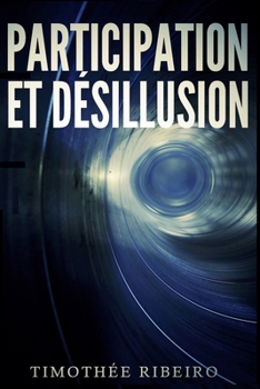 Paperback Participation et désillusion [French] Book