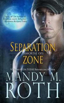 Separation Zone - Book #7 of the Immortal Ops