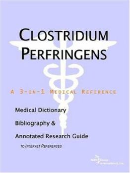 Paperback Clostridium Perfringens - A Medical Dictionary, Bibliography, and Annotated Research Guide to Internet References Book