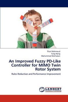 Paperback An Improved Fuzzy PD-Like Controller for MIMO Twin Rotor System Book