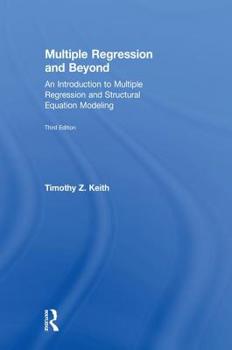 Hardcover Multiple Regression and Beyond: An Introduction to Multiple Regression and Structural Equation Modeling Book