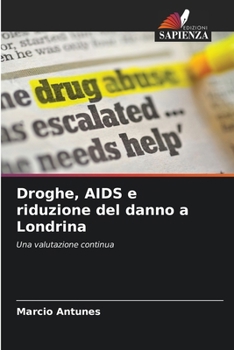 Droghe, AIDS e riduzione del danno a Londrina (Italian Edition)