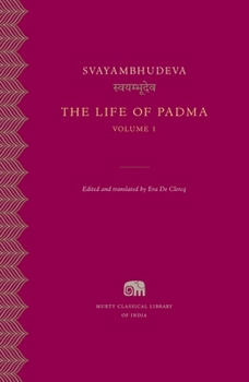 The Life of Padma, Vol. 1 - Book #17 of the Murty Classical Library of India