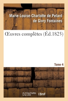 Paperback Oeuvres Complètes. Tome 4 [French] Book