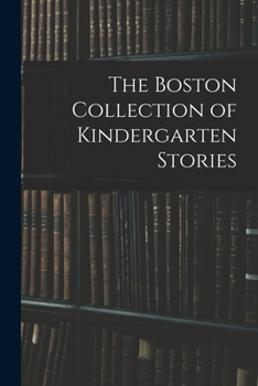 Paperback The Boston Collection of Kindergarten Stories Book