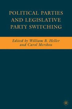 Hardcover Political Parties and Legislative Party Switching Book