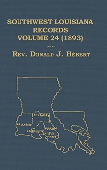 Hardcover Southwest Louisiana Records Volume 24 (XXIV) 1893 Book