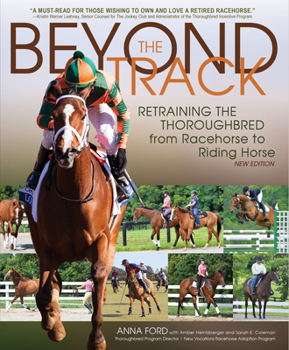 Paperback Beyond the Track: Retraining the Thoroughbred from Racehorse to Riding Horse Book