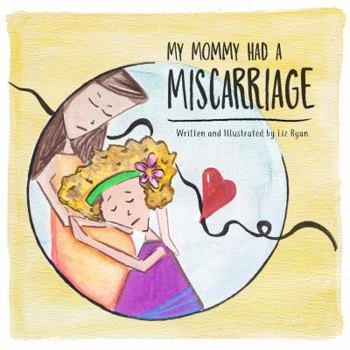 Paperback My Mommy Had A Miscarriage Book