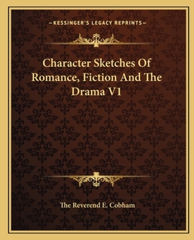Paperback Character Sketches Of Romance, Fiction And The Drama V1 Book