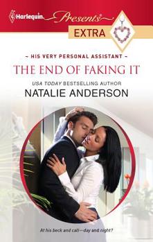 The End of Faking It - Book #1 of the His Very Personal Assistant