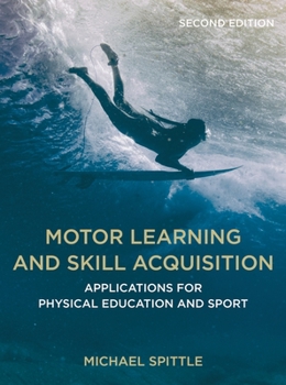 Paperback Motor Learning and Skill Acquisition: Applications for Physical Education and Sport Book