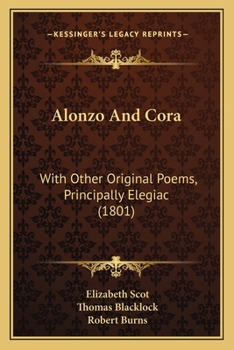 Paperback Alonzo And Cora: With Other Original Poems, Principally Elegiac (1801) Book
