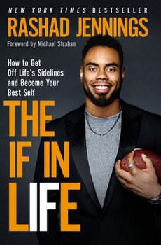 Paperback The If in Life: How to Get Off Life's Sidelines and Become Your Best Self Book