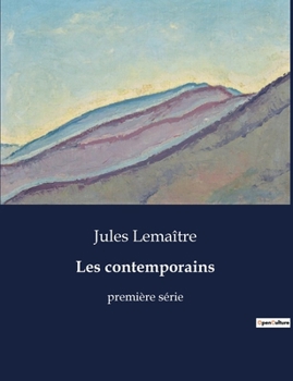 Les contemporains: première série
