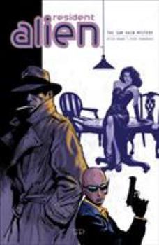 Resident Alien Volume 3: The Sam Hain Mystery - Book #3 of the Resident Alien Collected Editions