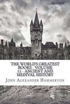 Paperback The World's Greatest Books - Volume 11 - Ancient and Medival History Book