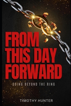 Paperback From This Day Forward: Going Beyond The Ring Book
