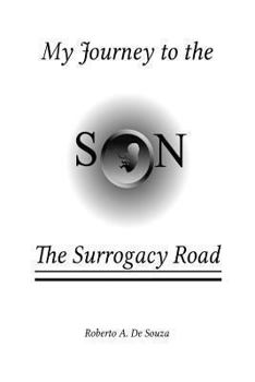 Paperback My Journey to the Son: The Surrogacy Road Book