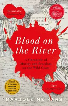 Hardcover Blood on the River: A Chronicle of Mutiny and Freedom on the Wild Coast Book
