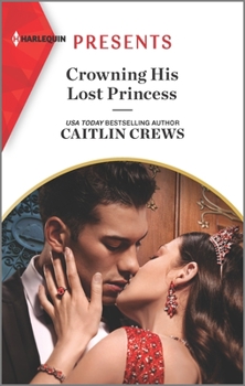 Mass Market Paperback Crowning His Lost Princess Book