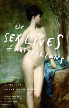 Paperback The Sex Lives of Australians: A History Book