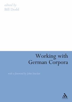 Paperback Working with German Corpora: With a Foreword by John Sinclair Book