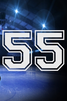 55 Journal: A Hockey Jersey Number #55 Fifty Five Notebook For Writing And Notes: Great Personalized Gift For All Players, Coaches, And Fans (Ice Rink Puck Print)