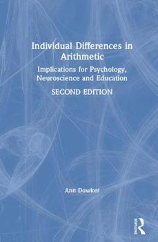 Hardcover Individual Differences in Arithmetic: Implications for Psychology, Neuroscience and Education Book