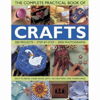 Hardcover The Complete Practical Book of Crafts Book