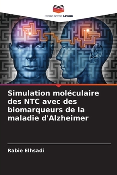 Paperback Simulation moléculaire des NTC avec des biomarqueurs de la maladie d'Alzheimer [French] Book