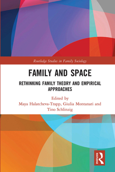 Paperback Family and Space: Rethinking Family Theory and Empirical Approaches Book