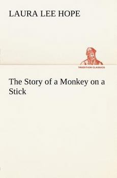 The Story of a Monkey on a Stick - Book #6 of the Make-Believe Stories