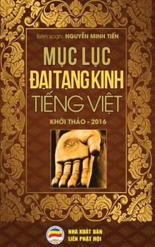 Hardcover M&#7909;c l&#7909;c &#272;&#7841;i T&#7841;ng Kinh Ti&#7871;ng Vi&#7879;t: B&#7843;n in n&#259;m 2019 [Vietnamese] Book