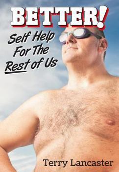 Hardcover Better!: Self Help For The Rest of Us Book