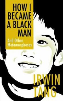 Paperback How I Became a Black Man and Other Metamorphoses Book