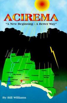 Hardcover Acirema: A New Beginning--A Better Way Book