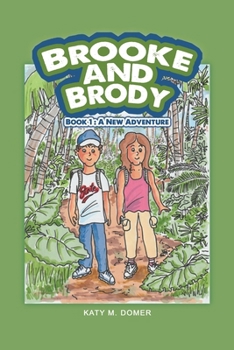 Paperback Brooke and Brody: Book 1: A New Adventure Book