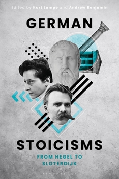 Paperback German Stoicisms: From Hegel to Sloterdijk Book