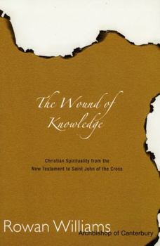 Paperback Wound of Knowledge: Christian Spirituality from the New Testament to St. John of the Cross Book